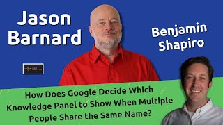 How Does Google Decide Which Knowledge Panel to Show When Multiple People Share the Same Name?