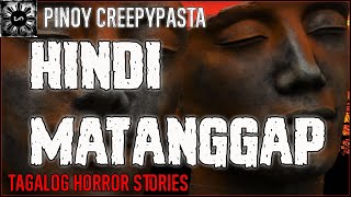 Hindi Matanggap | Tagalog Stories | Pinoy Creepypasta