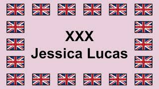 Famous Pronounce XXX JESSICA LUCAS in English 🇬🇧 Profile