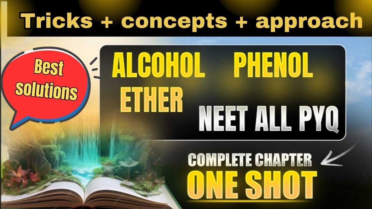 ALCOHOL PHENOL ETHER NEET 30 YEAR || WITH TRICKY APPROACH AND CONCEPT ...