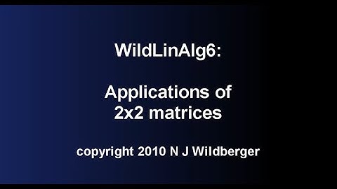 Applications of 2x2 matrices | Geometric Linear Algebra 6 | NJ Wildberger
