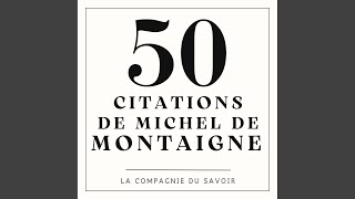 Chapter 04 - 50 citations de Michel De Montaigne screenshot 3