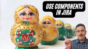 How to Use Components in Jira