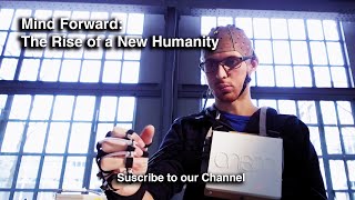 Mind Forward: The Rise of a New Humanity | Documentary
