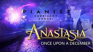 Anastasia - 'Once Upon A December'