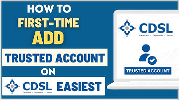 How To First time Add Trusted Account in CDSL Easiest