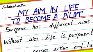 Essay on My Aim in life to become a Pilot || My Ambition in life essay in English