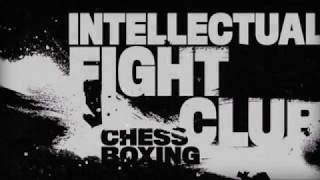 Chessboxing - Intellectual Fight Club X