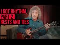 String Theory - I Got Rhythm, Part 2: Rests and Ties