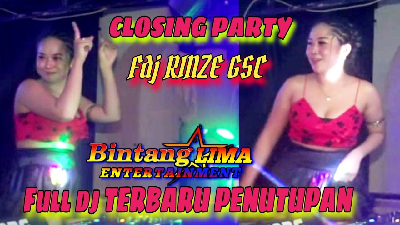 FULL DJ TERBARU ‼️ OT BINTANG LIMA ‼️ FDJ RINZE GSC ‼️ CLOSING PARTY ‼️ LIVE MALAM DJ PALEMBANG 