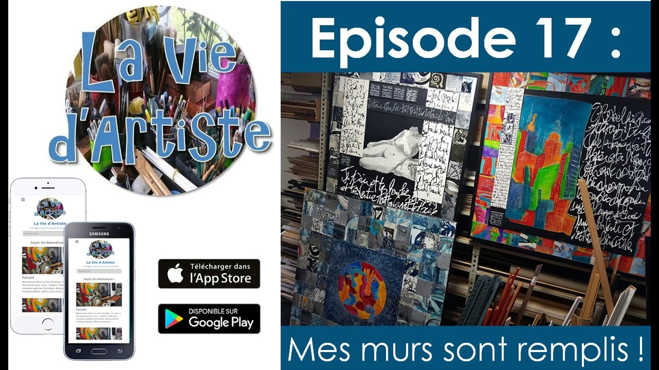 La Vie D'artiste Episode 17 Mes murs sont remplis d'oeuvres - YouTube