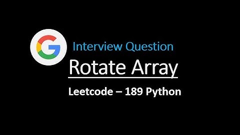 Rotate Array - Google | Python | LeetCode 189