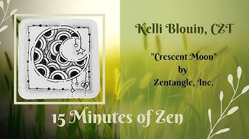 15 Minutes of Zen! Guided drawing using the Zentangle®️ Method! Crescent Moon.