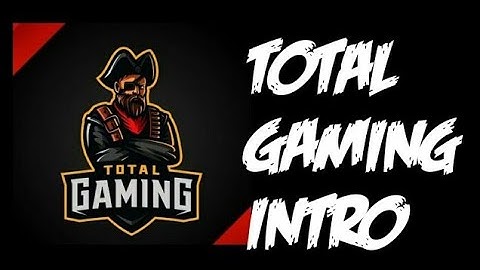 Total gaming intro.
