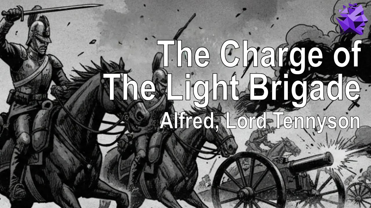 The Charge of the Light Brigade - Alfred, Lord Tennyson