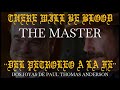 66 - “Del Petróleo a la Fe: Dos Joyas de Paul Thomas Anderson”