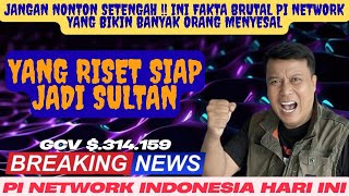 JANGAN NONTON SETENGAH ‼ Ini Fakta Brutal Pi Network yang Bikin Banyak Orang MENYESAL