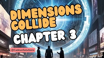 Dimensions Collide | The Awakening | Chapter 3 (Crossing Dimensions)