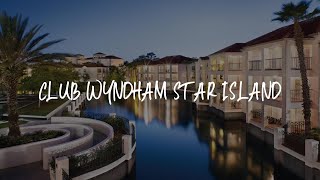 Club Wyndham Star Island Review - Kissimmee , United States of America