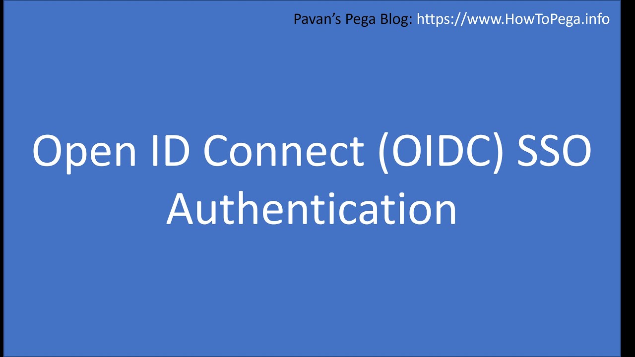 sso connect  New 2022  Open ID Connect (OIDC) SSO Authentication with Pega