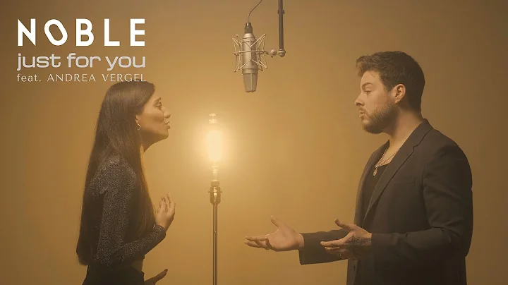 Noble - Just for You (feat. Andrea Vergel) (Offici...