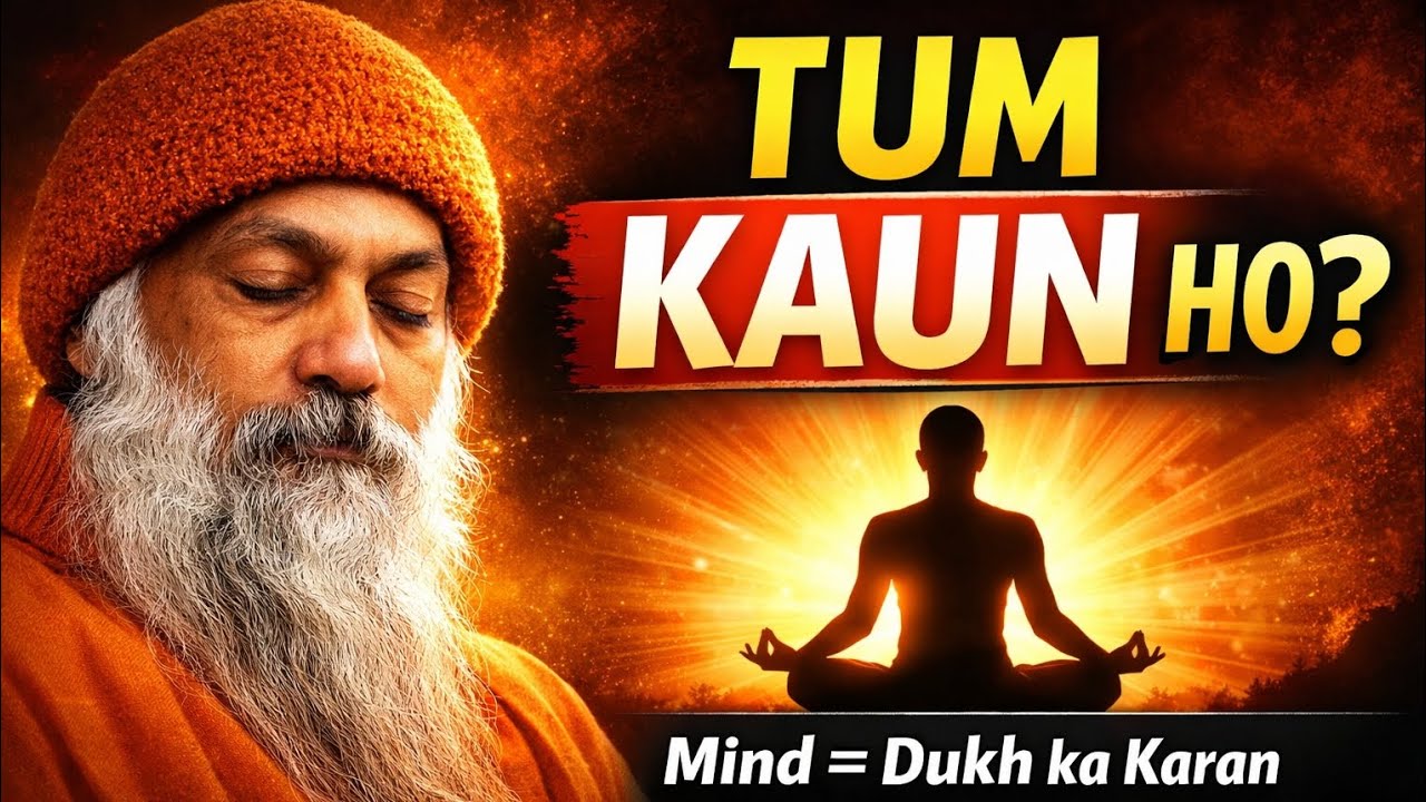 Osho Ashtavakra Gita: Mann Ko Control Kaise Kare ,Emotional Intelligence ka Rahasya – Osho Wisdom