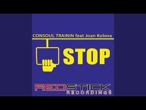 Consoul Trainin — Stop (feat. Joan Kolova) (Diego Donati vs. F & A Factor Radio)