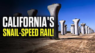 Why High Speed Rail Construction In California Is EXTREMELY Slow