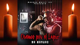 Mr Manyao - Oremos Por El Lapiz - ( Audio Oficial )