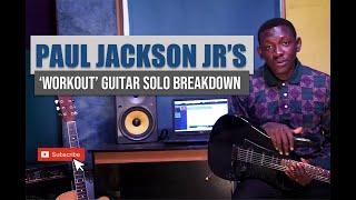 Paul Jackson Jr's 'Workout' Guitar Solo Breakdown