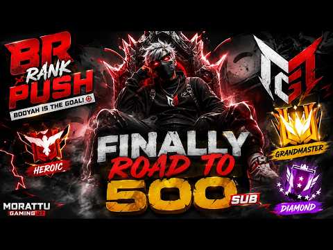 🔥 BR RANK PUSH LIVE 🔥 Finally Road To 500 Subscribers ❤️ | Free Fire MAX | | MORATTU GAMING 27