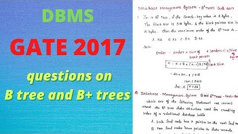 Gate 2017|Database Management System|the maximum order of B+ tree|creating index of relational dbms