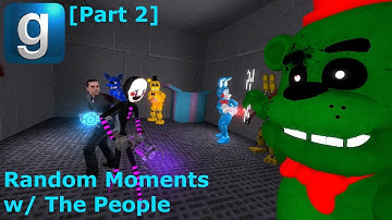 Gmod Random Moments w/ The People [Part 2]