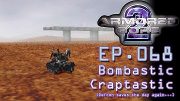 Armored Core 2: EP.068 - Bombastic Craptastic