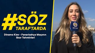 Dinamo Kiev - Fenerbahçe Maçının Skor Tahminleri #SözTaraftarda