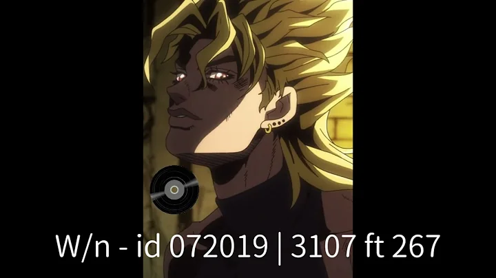 W/n - id 072019 | 3107 ft 267 ( Dio Brando cover )