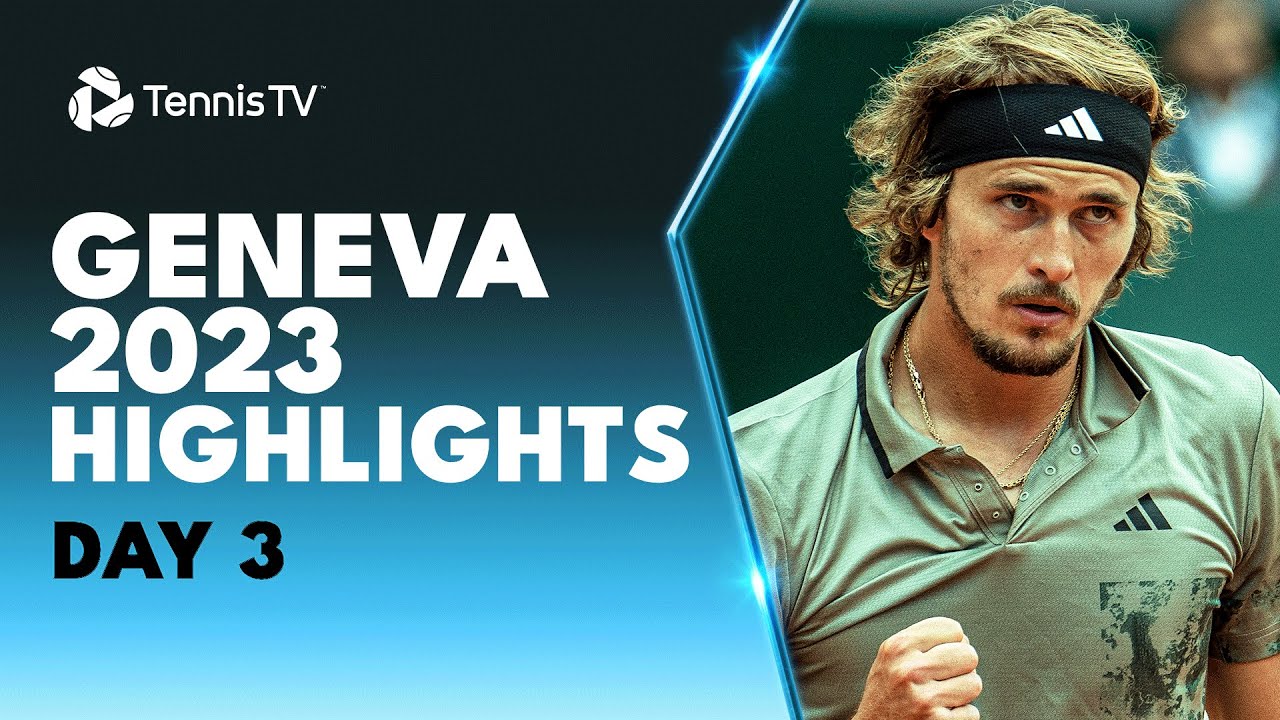 Zverev Takes On Eubanks; Wu, Wolf, Griekspoor Also Feature | Geneva 2023 Day 3 Highlights