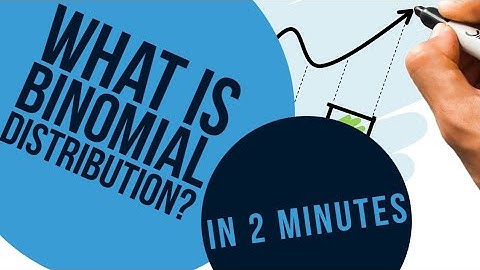 What is binomial distribution? in 2 minutes