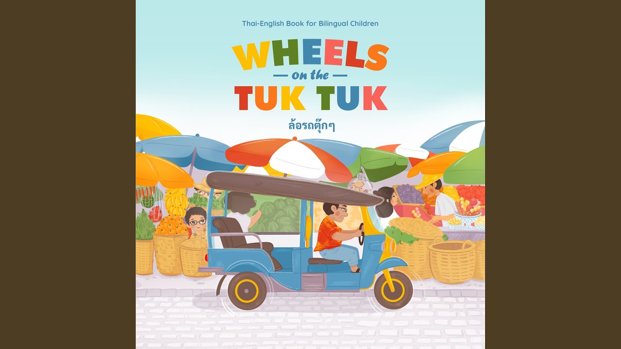 Wheels on the Tuk Tuk - YouTube