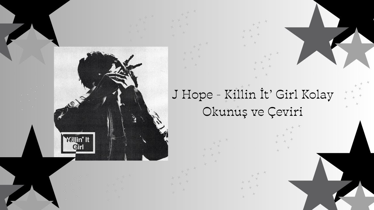 J HOPE  - ‘Killin’ It Girl (Solo Vers.) Kolay Okunuş ve Çeviri