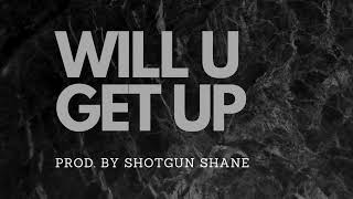 WILL U GET UP (Taylor Swift, Benson Boone, Post Malone Type Beat) Produced by Shotgun Shane