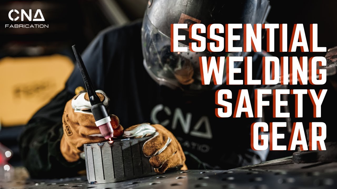 Essential Welding Safety Gear YouTube