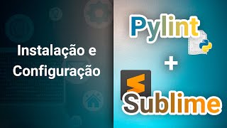 Installing and configuring Pylint in Sublime Text