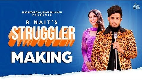 Making - Struggler | (Full HD) | R Nait | Laddi Gill | Punjabi Songs 2019 | Jass Records