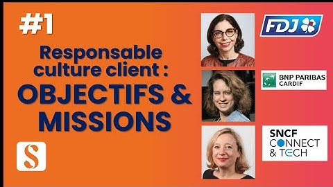 Culture client : objectifs et missions d