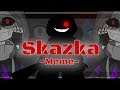 Skazka - Meme (Warning : FLASH/BLOOD) [ft. Scoundrel Sans]