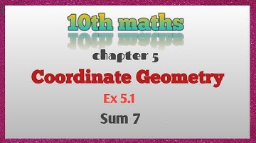 10th Maths Chapter 5 In Tamil/Coordinate Geometry In Tamil/Exercise 5.1 Sum 7 In Tamil