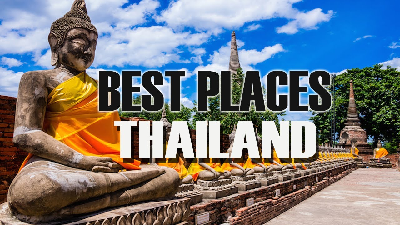 TOP 10 BEST PLACES TO VISIT IN THAILAND - DISCOVER THAILAND - YouTube