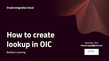 How to create lookup in Oracle Integration Cloud (OIC)