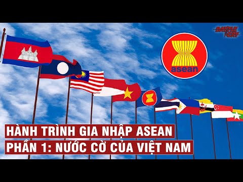 Video ĐỊA CHÍNH TRỊ #10 | HÀNH TRÌNH GIA NHẬP ASEAN (PHẦN 1)... - youtube